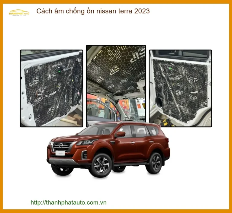Cách Âm Chống Ồn Nissan Terra 2023 - Trung Tâm Lắp Đặt Uy Tín TPHCM