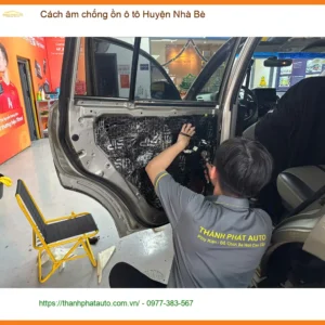 Dịch Vụ Thi Công Cách Âm Chống Ồn Ô Tô tại Huyện Nhà Bè - Giá Tốt TPHCM