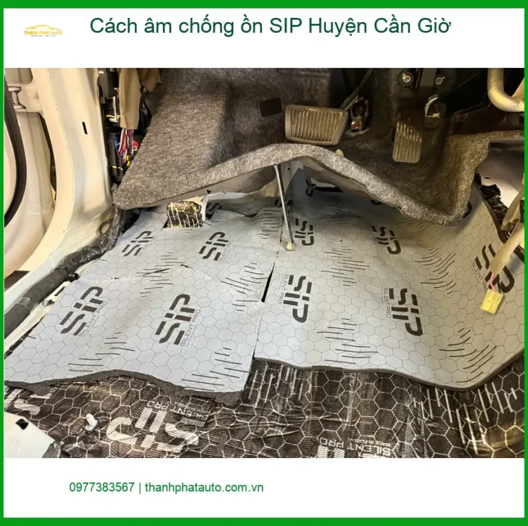 Dịch Vụ Thi Công Cách Âm Chống Ồn Ô Tô SIP Huyện Cần Giờ - Thi Công Chuyên Nghiệp