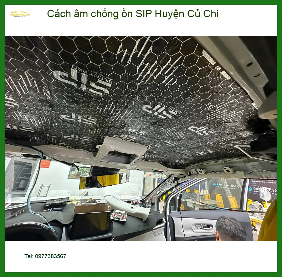 Nơi Lắp Cách Âm Chống Ồn Ô Tô âm chống ồn SIP Huyện Củ Chi - Giá Tốt TPHCM