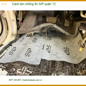 Dịch Vụ Gắn Cách Âm Chống Ồn Ô Tô SIP Quận 12 - Giá Tốt TPHCM