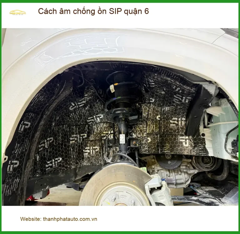 Nơi Thi Công Cách Âm Chống Ồn Ô Tô âm chống ồn SIP quận 6 - Giá Tốt TPHCM