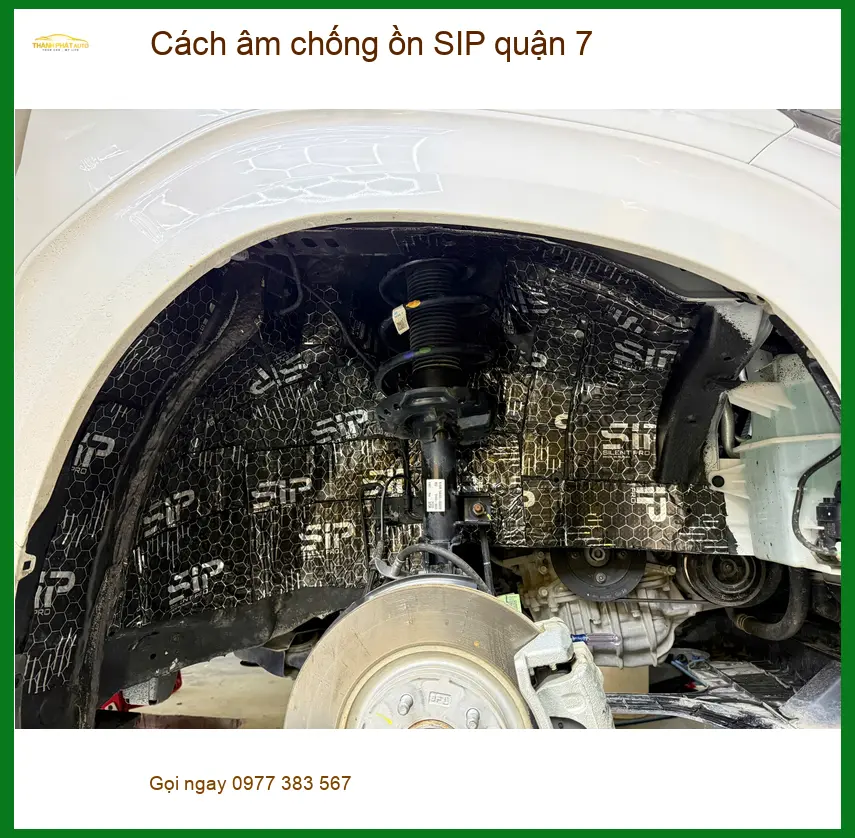 Trung Tâm Lắp Đặt Cách Âm Chống Ồn SIP Ô Tô Quận 7 - Lắp Đặt Uy Tín TPHCM