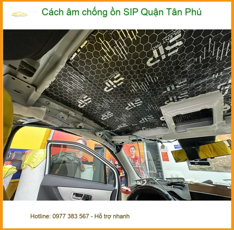 Cửa Hàng Thi Công Cách Âm Chống Ồn Ô Tô Tại Quận Tân Phú - Giá Tốt TPHCM