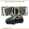 Cách âm chống ồn Suzuki Ertiga 2024 - Địa Chỉ Lắp Đặt Uy Tín TPHCM