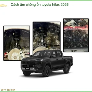 Cách âm chống ồn toyota hilux 2026