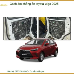 Cách âm chống ồn Toyota Wigo 2025 - Trung Tâm Lắp Đặt Uy Tín TPHCM