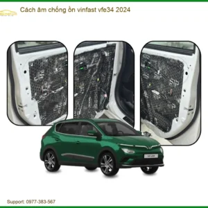 Cách âm chống ồn Vinfast VF e34 2024 - Địa Chỉ Lắp Đặt Uy Tín Giá Tốt TPHCM
