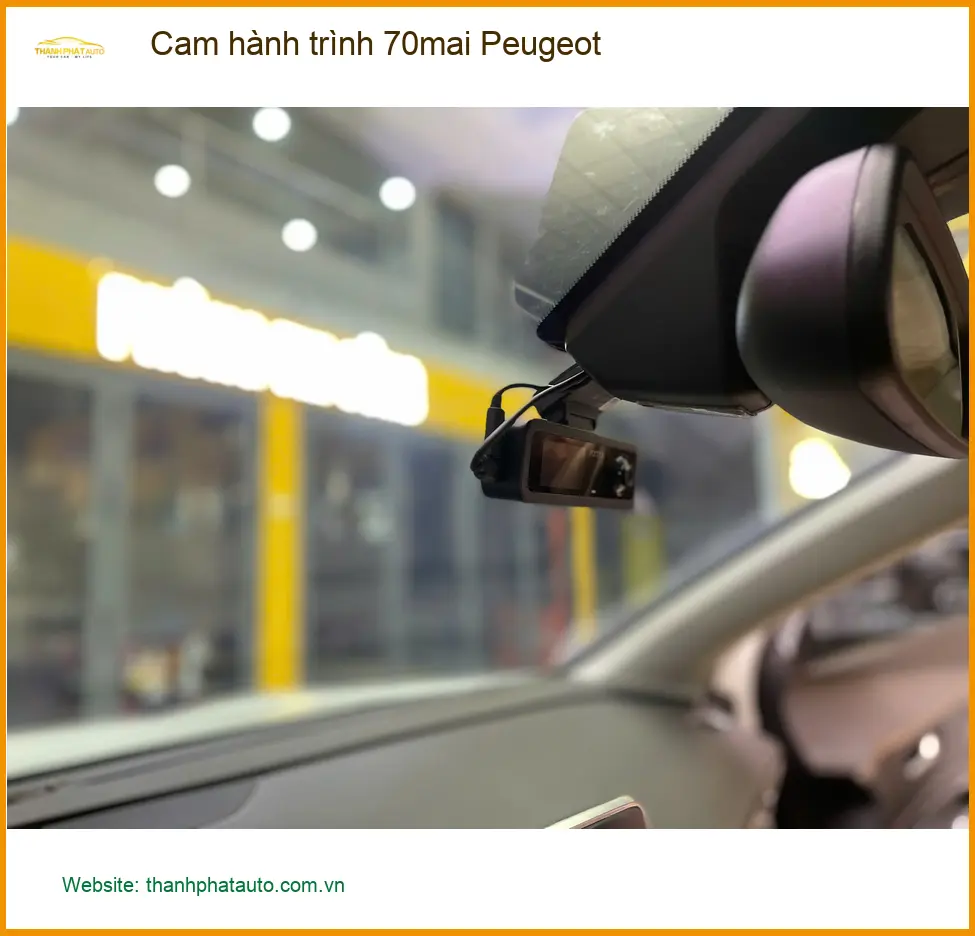 Chú Vĩnh lắp cam hành trình 70mai Peugeot ở Hóc Môn để an tâm trên đường ảnh thực tế 4