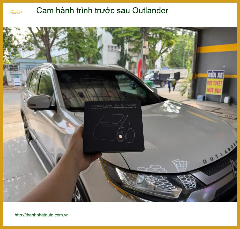 Anh Khang lắp cam hành trình trước sau Outlander Quận 4 để ghi lại hành trình rõ nét