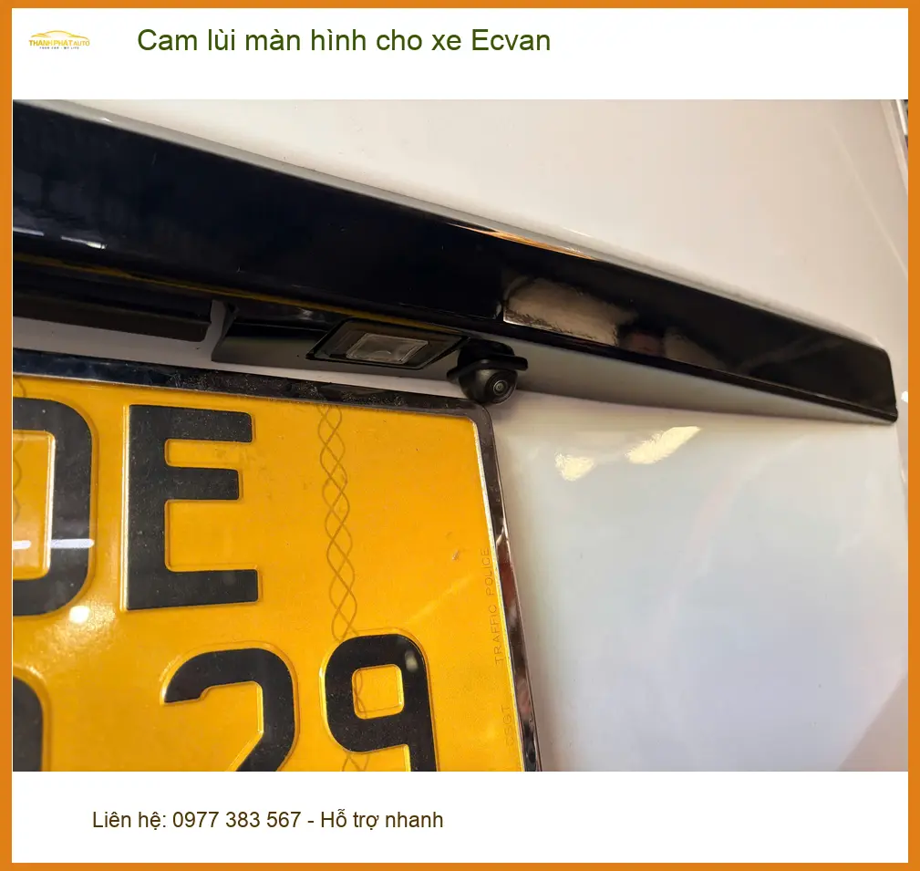 Anh Kiên lắp cam lùi màn hình cho xe Ecvan ở Quận 9 để lái xe an toàn hơn ảnh thực tế 2