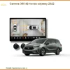 Camera 360 độ Honda Odyssey 2022 - Đơn Vị Thi Công Giá Tốt TPHCM
