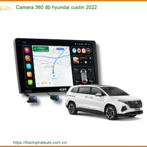 Camera 360 độ Hyundai Custin 2022 - Trung Tâm Lắp Đặt Uy Tín TPHCM