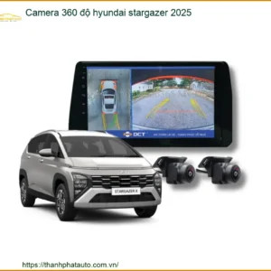 Camera 360 độ Hyundai Stargazer