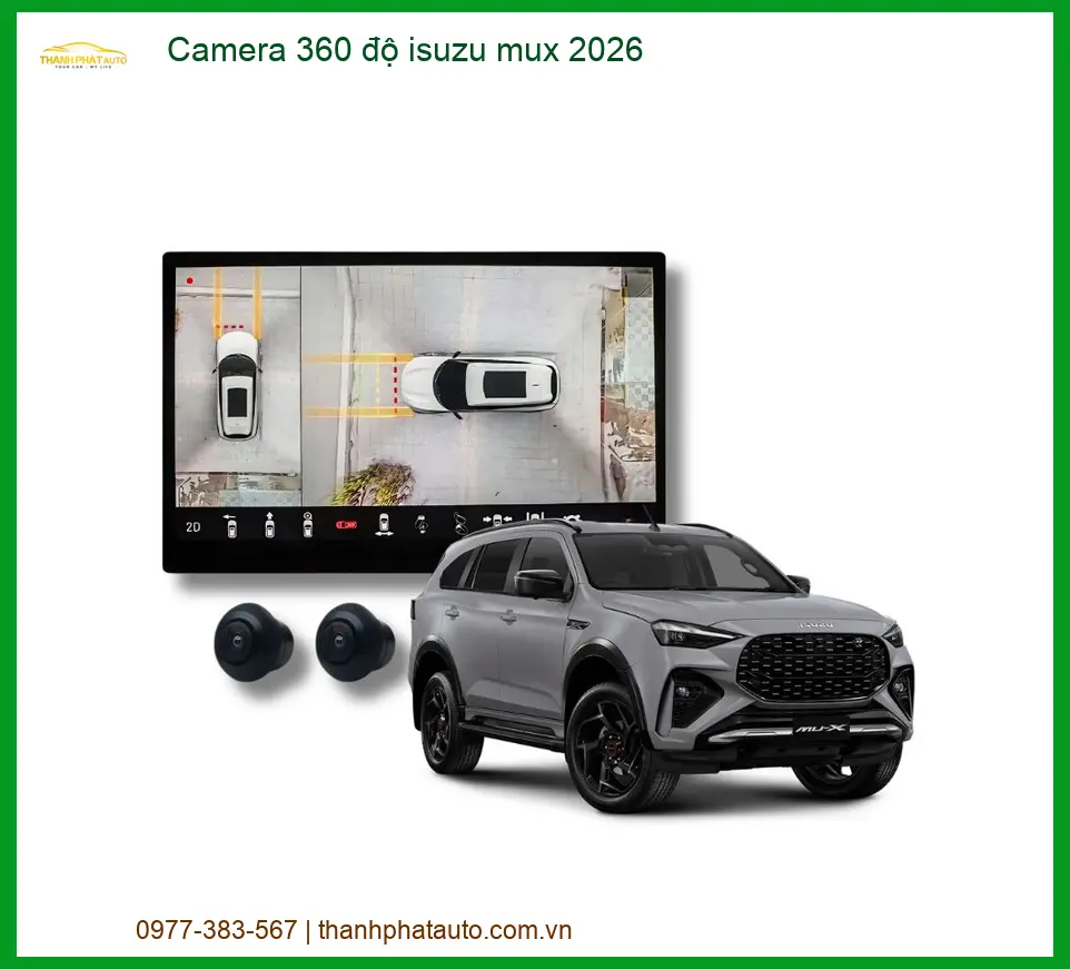 Camera 360 độ Isuzu Mu-X Cao Cấp - Trung Tâm Lắp Đặt Uy Tín TPHCM