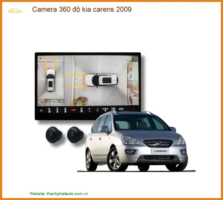 Camera 360 độ Kia Carens 2009 - Địa Chỉ Lắp Đặt Camera 360 Độ Uy Tín TPHCM