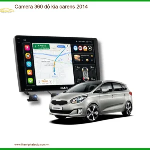 Camera 360 độ Kia Carens 2014 - Trung Tâm Lắp Đặt Uy Tín Giá Tốt TPHCM