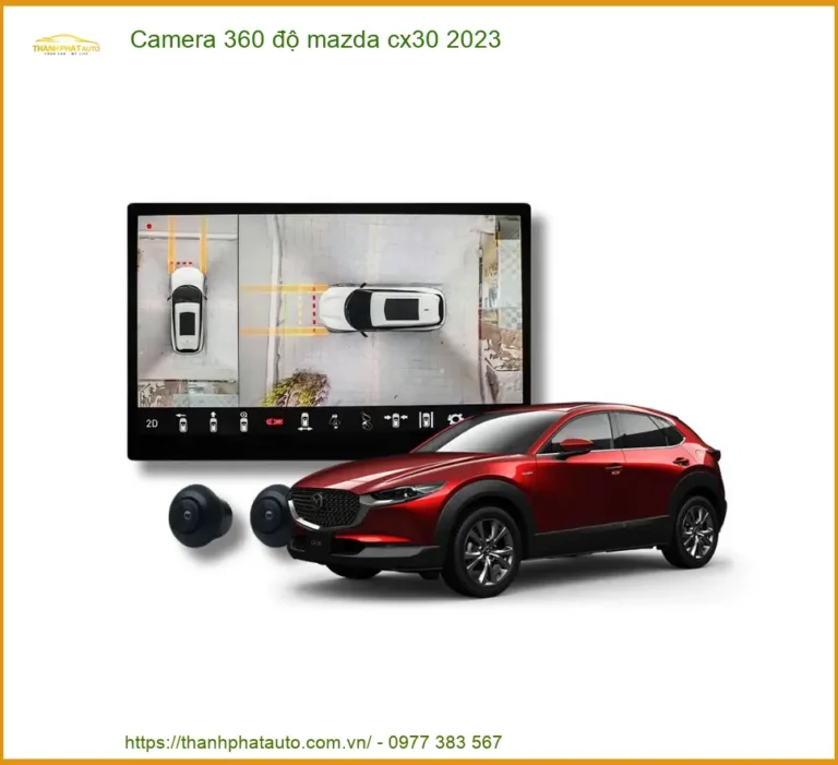 Camera 360 Độ Mazda CX30 2023 - Địa Chỉ Lắp Đặt Uy Tín TPHCM