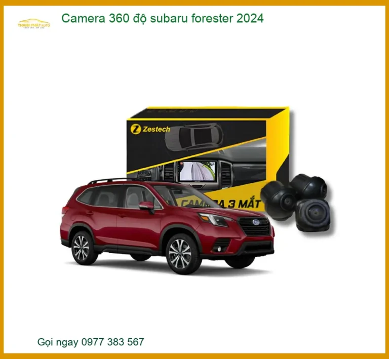Camera 360 độ Subaru Forester 2024 - Địa Chỉ Lắp Đặt Chính Hãng TPHCM