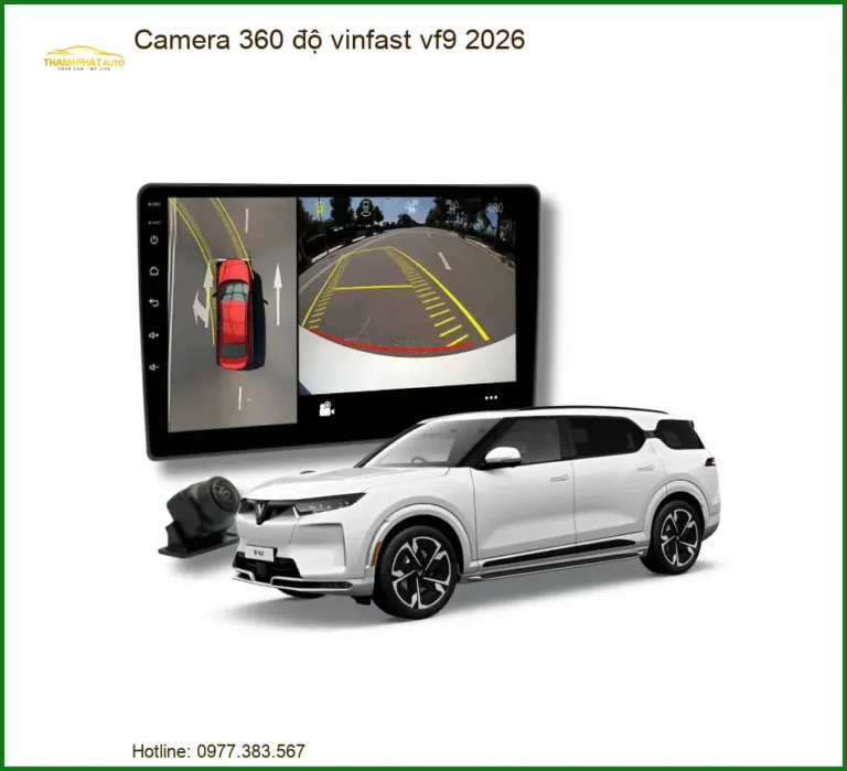 Camera 360 độ Vinfast VF9 2026 - Trung Tâm Lắp Đặt Chính Hãng, Uy Tín TPHCM