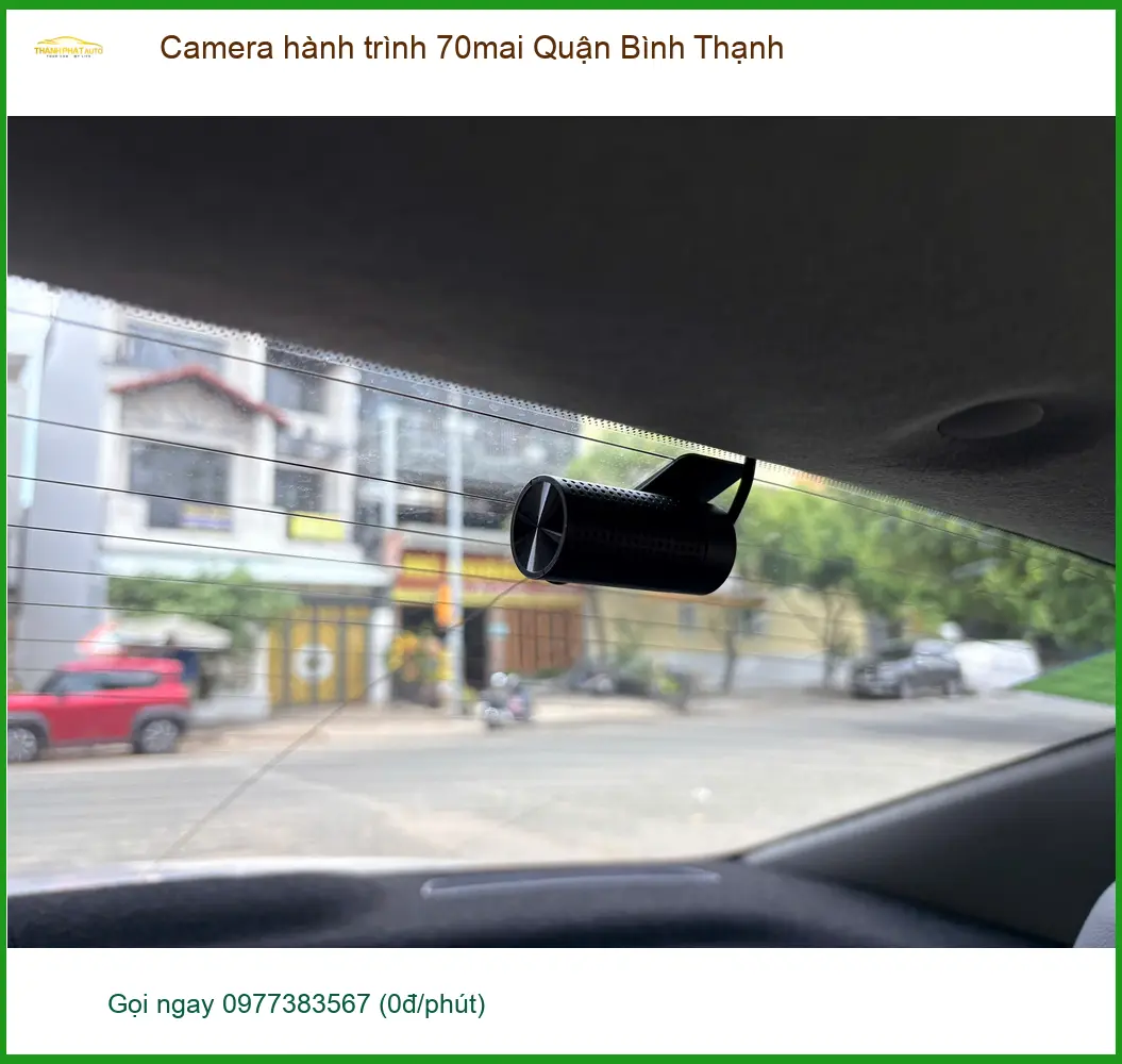 Địa Chỉ Lắp Camera Hành Trình 70mai Bình Thạnh - Giá Tốt TPHCM