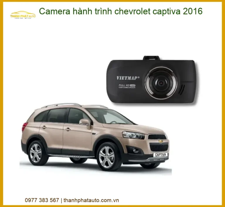 Camera hành trình Chevrolet Captiva 2016 - Địa Chỉ Lắp Đặt Uy Tín TPHCM