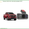 Camera hành trình Chevrolet Colorado 2013 - Trung Tâm Lắp Đặt Uy Tín TPHCM