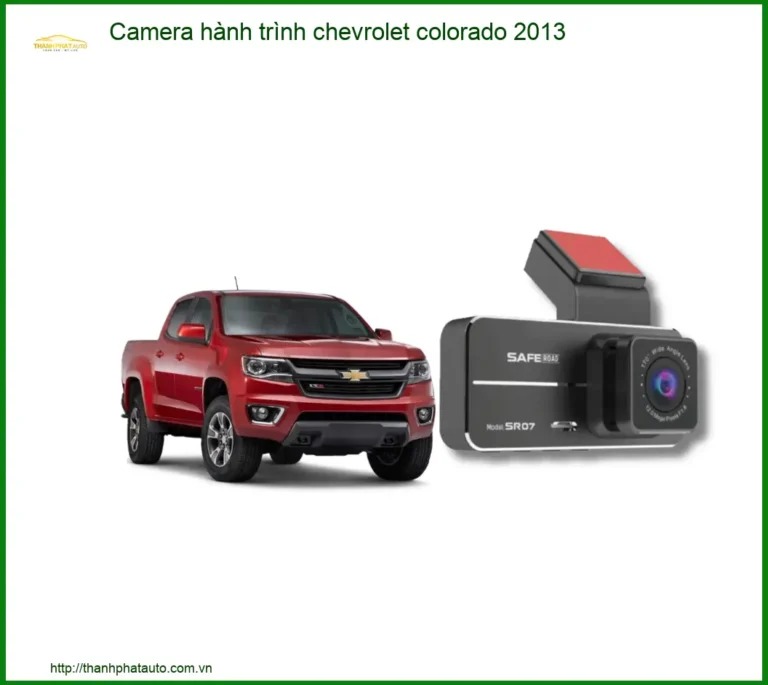 Camera hành trình Chevrolet Colorado 2013 - Trung Tâm Lắp Đặt Uy Tín TPHCM