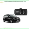 Camera hành trình Chevrolet Orlando 2014 - Địa Chỉ Lắp Đặt Uy Tín TPHCM