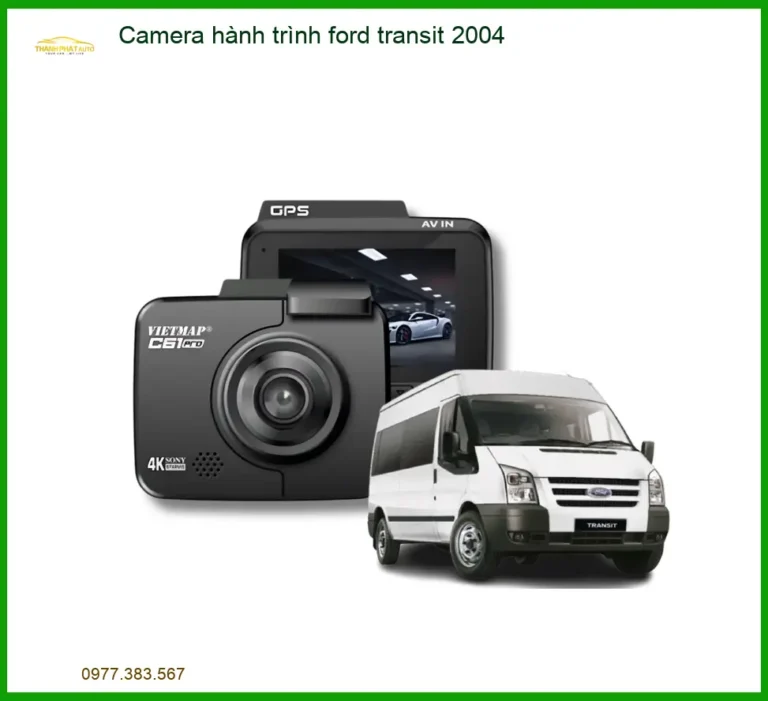 Camera Hành Trình Ford Transit 2004 - Trung Tâm Lắp Đặt Uy Tín TPHCM