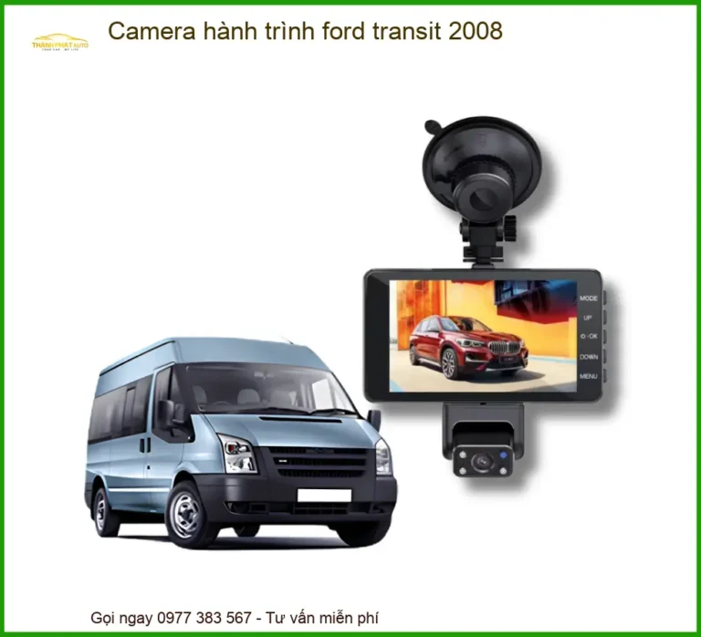 Camera Hành Trình Ford Transit 2008 - Trung Tâm Lắp Đặt Uy Tín TPHCM