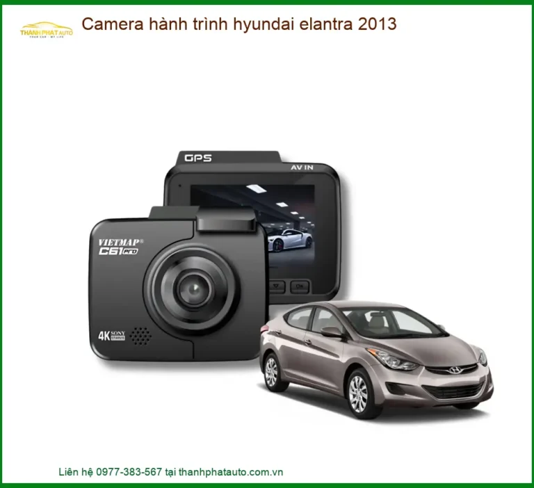 Camera Hành Trình Hyundai Elantra 2013 - Trung Tâm Lắp Đặt Uy Tín TPHCM