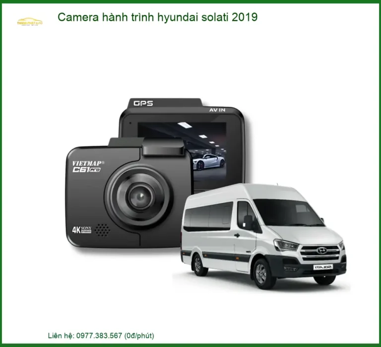 Camera Hành Trình Hyundai Solati 2019 - Địa Chỉ Lắp Đặt Uy Tín TPHCM