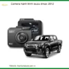 Camera Hành Trình Isuzu D-Max 2012 - Trung Tâm Gắn Giá Tốt TPHCM