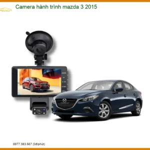 Camera hành trình Mazda 3 2015 - Trung Tâm Lắp Đặt Chính Hãng TPHCM
