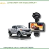 Camera hành trình Mazda BT50 2011 - Địa Chỉ Lắp Đặt Uy Tín TPHCM