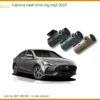 Camera hành trình MG MG5 2025 - Địa Chỉ Lắp Đặt Uy Tín TPHCM