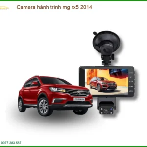 Camera Hành Trình MG RX5 2014 Cao Cấp - Trung Tâm Lắp Đặt Chính Hãng TPHCM
