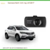 Camera Hành Trình MG RX5 2017 - Địa Chỉ Lắp Đặt Chính Hãng TPHCM
