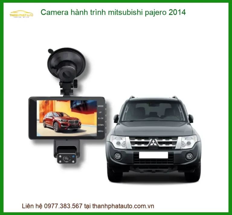 Camera hành trình mitsubishi pajero 2014 - Trung Tâm Lắp Đặt Uy Tín TPHCM