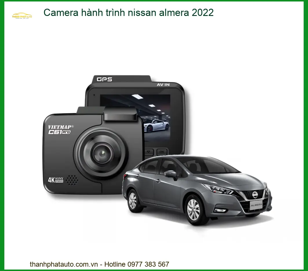 Camera hành trình Nissan Almera 2022 - Trung Tâm Gắn Cao Cấp TPHCM
