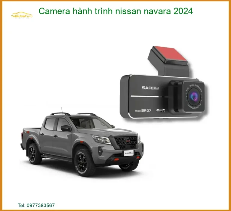 Camera Hành Trình Nissan Navara 2024 - Địa Chỉ Lắp Đặt Uy Tín TPHCM