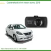 Camera hành trình Nissan Sunny 2018 - Địa Chỉ Lắp Đặt Chính Hãng TPHCM