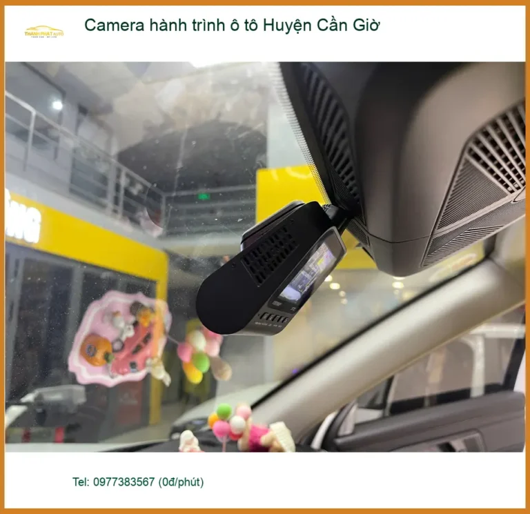 Trung Tâm Gắn Camera Hành Trình Ô Tô Huyện Cần Giờ - Gắn Nhanh Trong Ngày