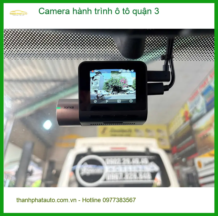 Trung Tâm Gắn Camera Hành Trình Ô Tô hành trình ô tô quận 3 - Gắn Nhanh Trong Ngày