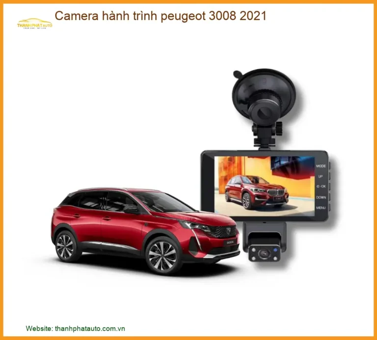 Camera hành trình Peugeot 3008 2021 - Địa Chỉ Lắp Đặt Uy Tín TPHCM
