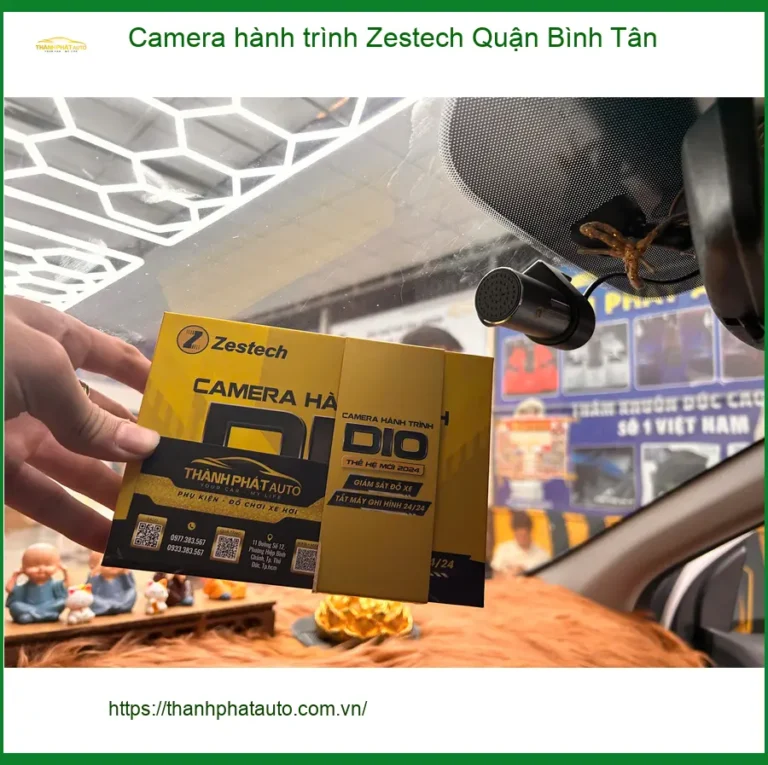 Địa Chỉ Lắp Camera Hành Trình Ô Tô Zestech Quận Bình Tân - Giá Tốt TPHCM