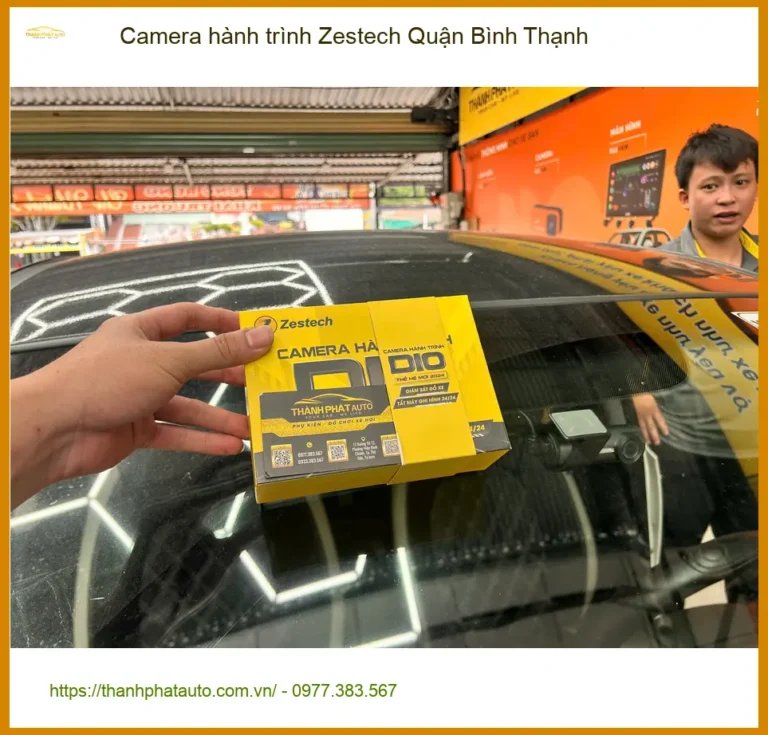 Nơi Gắn Camera Hành Trình Ô Tô hành trình Zestech Quận Bình Thạnh - Giá Tốt TPHCM