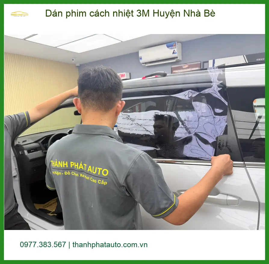 Trung Tâm Dán Phim Cách Nhiệt 3M Ô Tô Tại Huyện Nhà Bè - Giá Tốt TPHCM