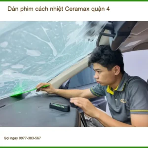 Trung Tâm Dán Phim Cách Nhiệt Ô Tô Ceramax Tại quận 4 - Thi Công Chuyên Nghiệp